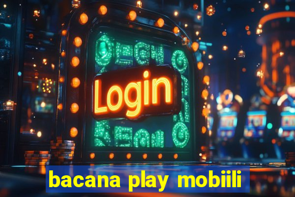 bacana play mobiili